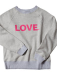 LOVE. FOREVER LIGHT HEATHER GREY SWEATSHIRT